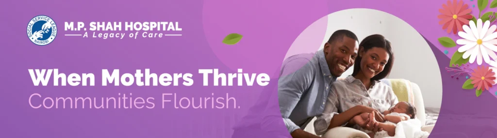 M.P. Shah Hospital August banner: When Mothers Thrive, Communities Flourish - a mother and father with their newborn